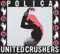 POLIÇA - United Crushers