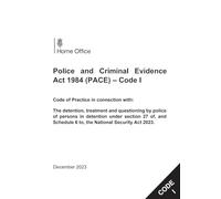 Police and Criminal Evidence Act 1984 (PACE) - Code I Code of Practice in connection with: The detention, treatment and questioning by police of persons in detention under section 27 of, December 2023