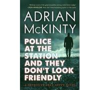 Police at the Station and They Don't Look Friendly (Detective Sean Duffy)