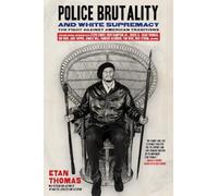 Police Brutality and White Supremacy: The Fight Against American Traditions