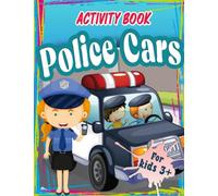 Police Cars Puzzle Book: Activity Book Of Police Cars With Amazing & Appealing Brain Games To Stimulate IQ And EQ For Kids With Coloring PagesTo Learn & Play