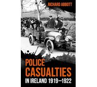 Police Casualties in Ireland 1919-1922