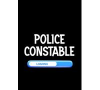 POLICE CONSTABLE LOADING - WIDE LINED NOTEBOOK: FUN BLUE DESIGN - VIBRANT COVER - 200 A4 PAGES - BLANK WIDE LINED NOTEBOOK IDEAL FOR POLICE STAFF, STUDENTS AND KIDS ROLE PLAY BOOK