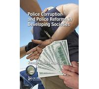 Police Corruption and Police Reforms in Developing Societies