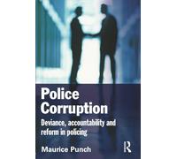 Police Corruption – Exploring Police Deviance and Crime – Routledge