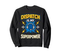 Police Dispatcher 911 Operator First Responder Sweatshirt