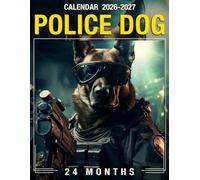 Police Dog Calendar 2026 - 2027: Stay Organized Throughout 2026 and 2027 With a Practical and Stylish Monthly Planning Companion
