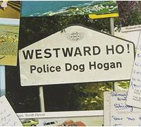 Police Dog Hogan - Westward Ho!