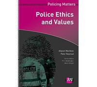 Police Ethics and Values (Policing Matters Series): 1542