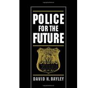 Police for the Future (Studies in Crime and Public Policy) by David H. Bayley (1996-03-07)