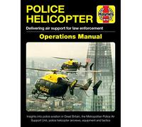 Police Helicopter Operations Manual: Delivering air support for law enforcement