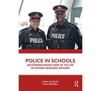 Police in Schools: An Evidence-based Look at the Use of School Resource Officers