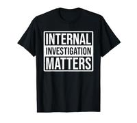 Police Internal Affairs Investigator Internal Investigation Value Graphic T-Shirt