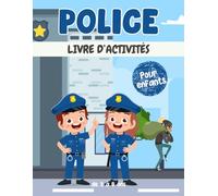 Police livre d'activités pour enfants de 3 à 8 ans: Un cahier d'exercices Police amusant et éducatif avec des labyrinthes, apprendre à dessiner ,compter, point à point, et plus encore!