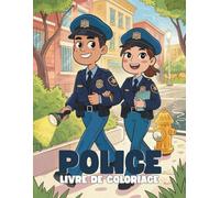 Police Livre de Coloriage pour Enfants : Pages Amusantes et Héroïques à Colorier pour Garçons et Filles: 40+ Illustrations de Policiers, Voitures de ... | Activité Créative pour Enfants dès 4 Ans