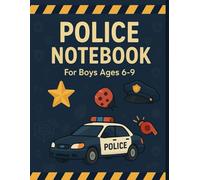 Police Notebook - Action & Patrol Writing Journal for Boys Ages 6-9: A Fun Lined Notebook with Police Cars, Badges & Radios | for Imaginative Kids