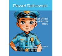 Police Officer Coloring & Activity Book.: Mazes, Dot-to-Dot, and 3D Police Car Model for Kids Ages 3-8.