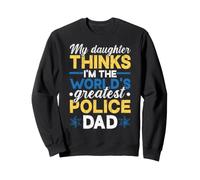 Police Officer Dad Saying Daughter Greatest Policedad Sweatshirt