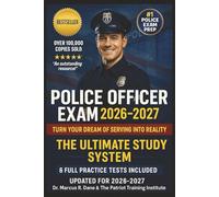 Police Officer Exam 2026-2027: The Ultimate Study System: Complete Preparation Guide with 6 Full-Length Practice Tests, Detailed Answer Explanations,and Proven Strategies for Law Enforcement Careers