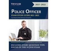 Police Officer Exam Study Guide 2021-2022: Exam Preparation Book with Practice Test Questions