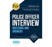 Police Officer Interview Questions and Answers 2016 Edition for the new Day 1 Assessment Centre Interview Questions and Final Interview (NEW CORE COMPETENCIES) by How2become (2015-11-27)