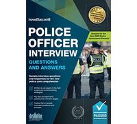 Police Officer Interview Questions and Answers: Sample Interview Questions and Responses to the New Police Core Competencies