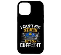 Police Officer Law Enforcement Police Cop Cant Fix Stupid Case for iPhone 12 Pro Max