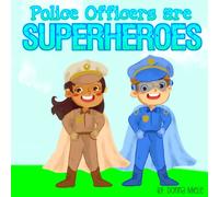 Police Officers are Superheroes
