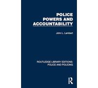 Police Powers and Accountability (Routledge Library Editions: Police and Policing)