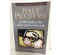 Police Procedural: Writer's Guide to the Police and How They Work (Howdunit Writing S.)