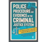 Police Procedure and Evidence in the Criminal Justice System