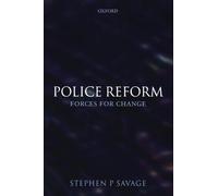 Police Reform: Forces for Change