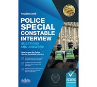 Police Special Constable Interview Questions and Answers: How to pass the police special constable interview: 1 (Testing Series)