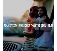 Police Teeth Awesomer Than The Devil (CD)