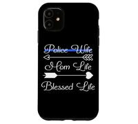 Police Wife Mom Life Blessed Life Funny The Thin Blue Line Case for iPhone 11