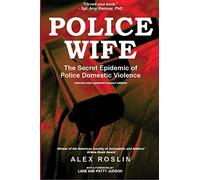 Police Wife: The Secret Epidemic of Police Domestic Violence