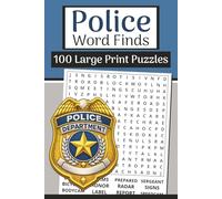 Police Word Finds Book (Large Print, 6×9): 100 Community & Service Word Searches | 3000 Words: Positive, feel-good puzzles inspired by policing, teamwork, and public safety