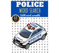Police Word Search: 60 puzzles | Challenging Puzzle Book For Adults, Kids, Seniors | More than 400 Law Order and Justice words on Cops, Swat, and ... Gift for Police Officer | Brain Training Book