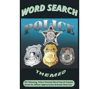 Police Word Search: Keep Your Mind Sharp with Crime, Police, and Detective Word Puzzles