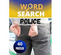 Police Word Search: Large print challenging activity book puzzles for Adults Men, Women and seniors et Teens with soulitions.