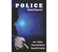 Police Word Search Puzzle Book: Word Searches with Easy to Read Print about Police, Law Enforcement, Crime, and more. | 6x9 inches, 110 pages | 50+ ... for Holidays, Birthdays, or Just For Fun!