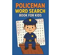Policeman Word Search Book for Kids: Fun & Educational Large Print Puzzle Book About Police Officers, Safety & Patrol Cars | Brain Games for Boys & ... Gift for Vacations, Holiday and Free Times
