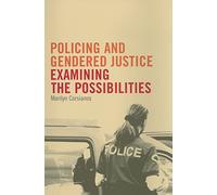 Policing and Gendered Justice: Examining the Possibilities (UTP Higher Education)