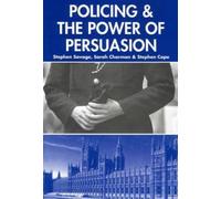 Policing and the Powers of Persuasion : The Changing Role of the Association of Chief and Police Officers
