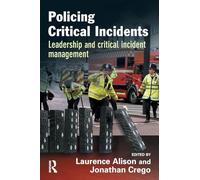 Policing Critical Incidents: Leadership and Critical Incident Management