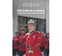 Policing in Canada: Concepts, Actors and Challenges