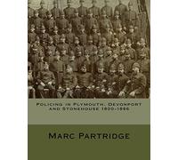 Policing in Plymouth, Devonport and Stonehouse 1800-1886