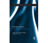 Policing in Taiwan : From authoritarianism to democracy