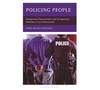 Policing People : Background Characteristics and Occupational Attitudes in Law Enforcement