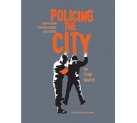 Policing the City: An Ethno-graphic